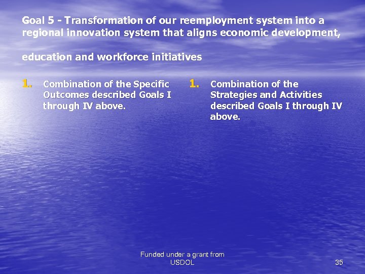 Goal 5 - Transformation of our reemployment system into a regional innovation system that