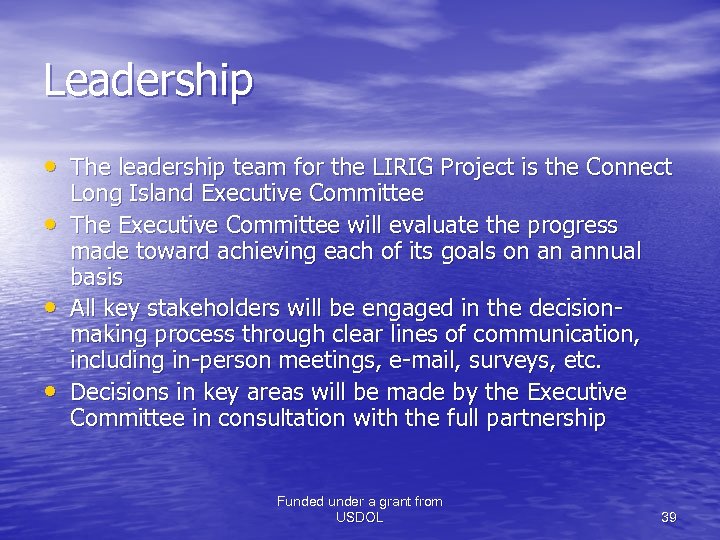 Leadership • The leadership team for the LIRIG Project is the Connect • •