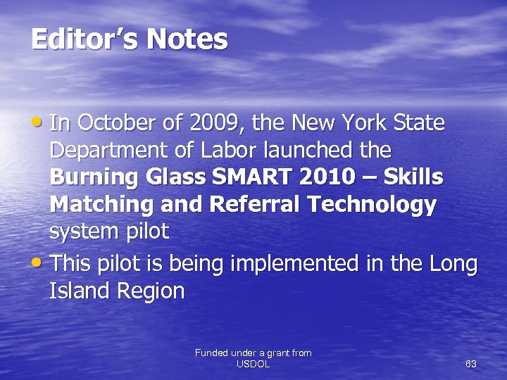 Editor’s Notes • In October of 2009, the New York State Department of Labor