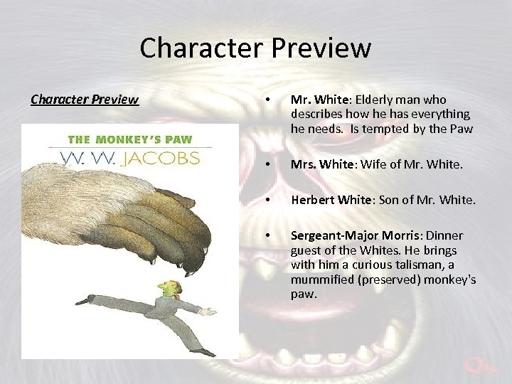 Character Preview • Mr. White: Elderly man who describes how he has everything he