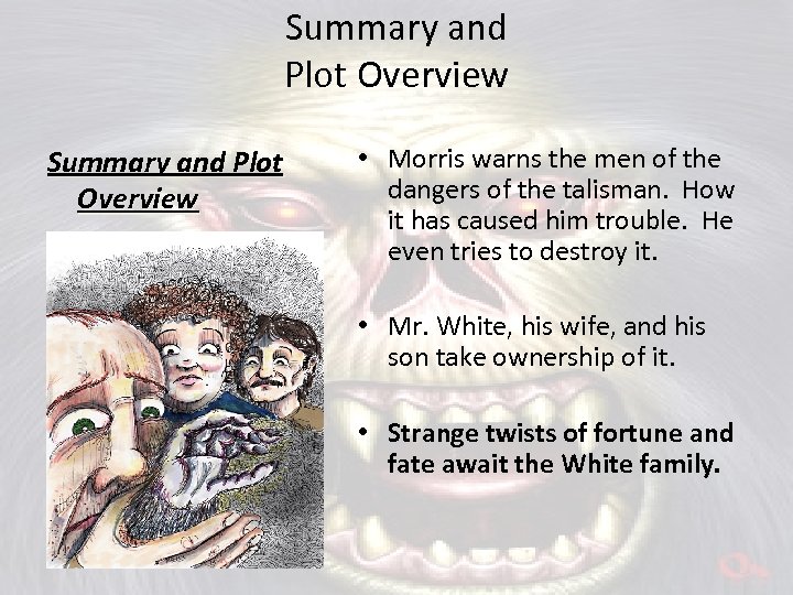 Summary and Plot Overview • Morris warns the men of the dangers of the
