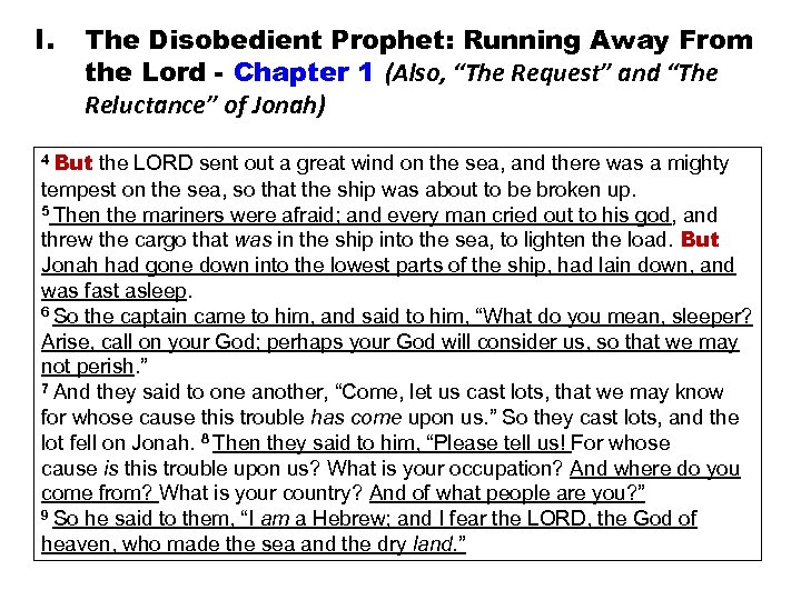 I. The Disobedient Prophet: Running Away From the Lord - Chapter 1 (Also, “The