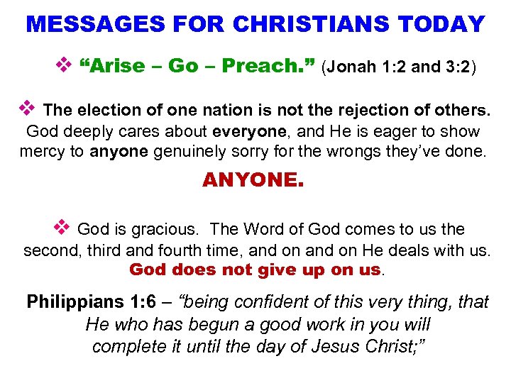 MESSAGES FOR CHRISTIANS TODAY v “Arise – Go – Preach. ” (Jonah 1: 2