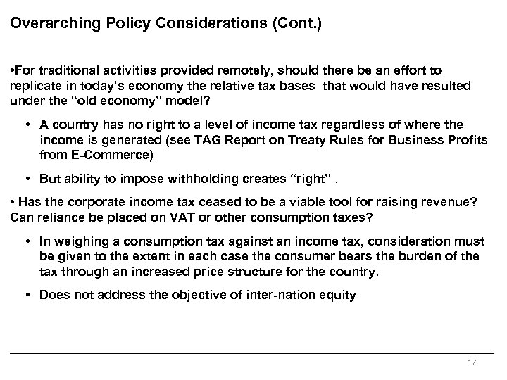 Overarching Policy Considerations (Cont. ) • For traditional activities provided remotely, should there be