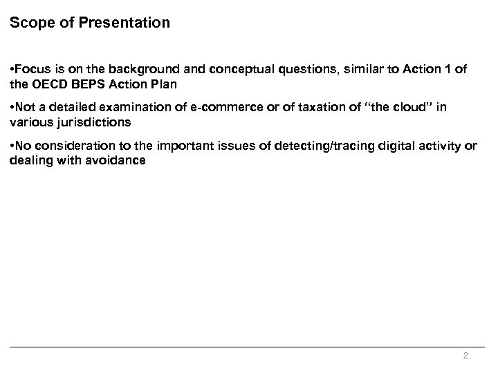 Scope of Presentation • Focus is on the background and conceptual questions, similar to