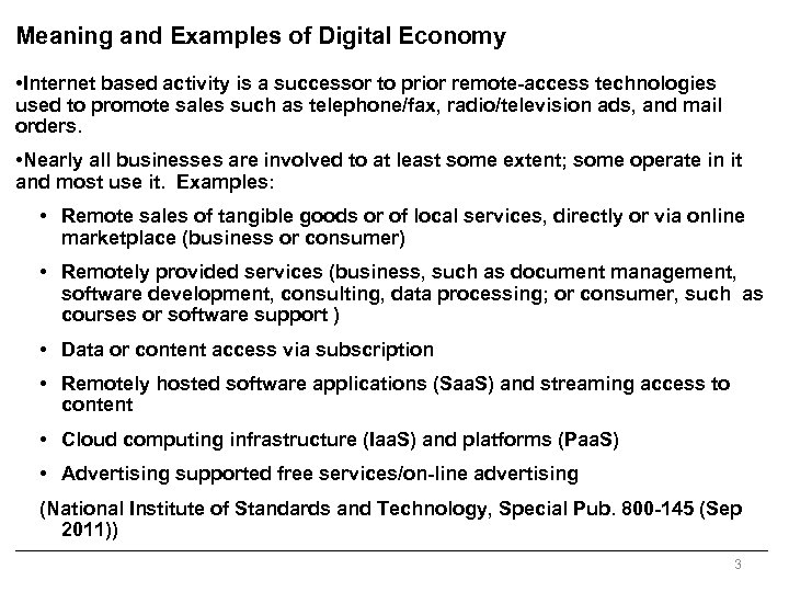 Meaning and Examples of Digital Economy • Internet based activity is a successor to