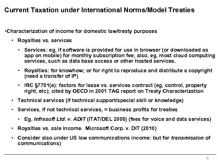 Current Taxation under International Norms/Model Treaties • Characterization of income for domestic law/treaty purposes