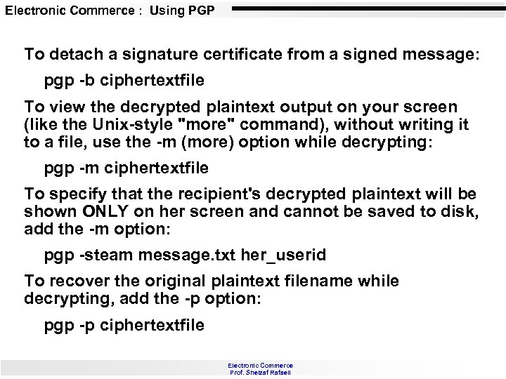 Electronic Commerce : Using PGP To detach a signature certificate from a signed message: