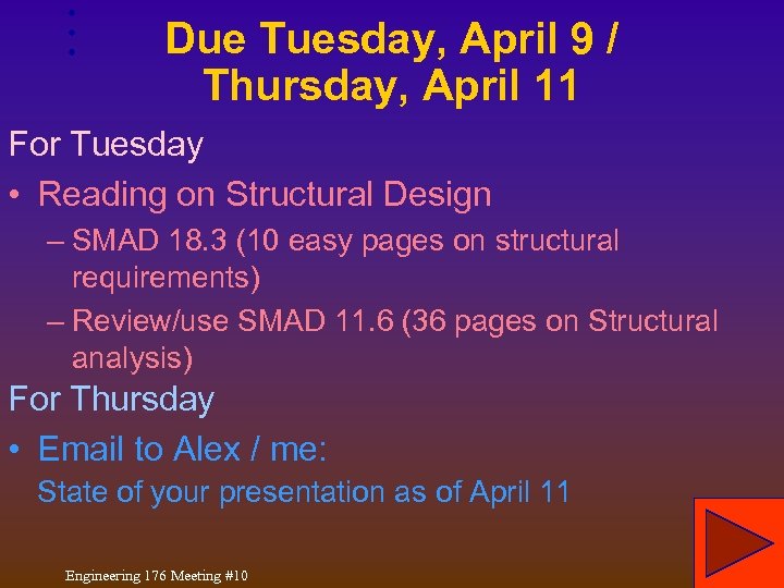Due Tuesday, April 9 / Thursday, April 11 For Tuesday • Reading on Structural