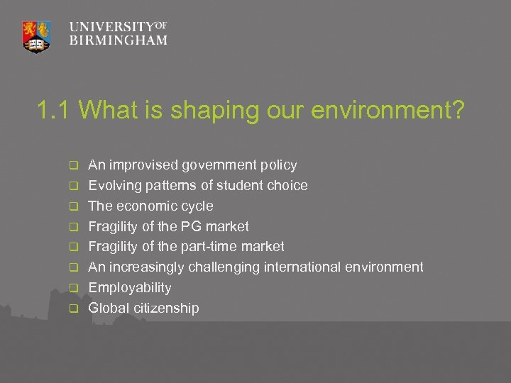 1. 1 What is shaping our environment? q q q q An improvised government