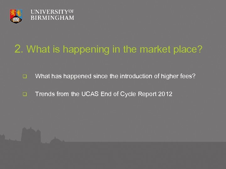 2. What is happening in the market place? q What has happened since the