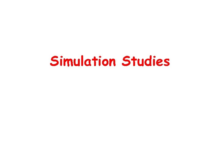 Simulation Studies 