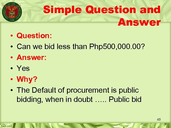 Simple Question and Answer • • • Question: Can we bid less than Php