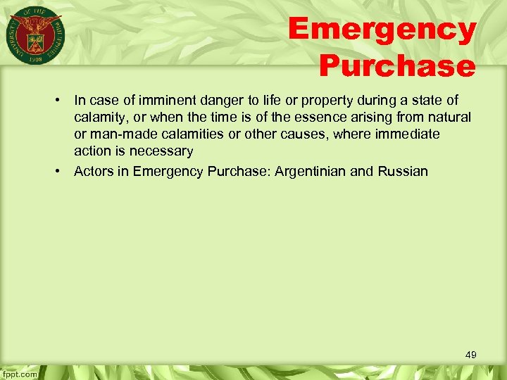 Emergency Purchase • In case of imminent danger to life or property during a