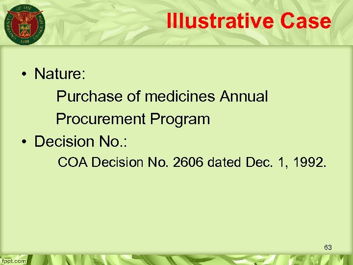 Illustrative Case • Nature: Purchase of medicines Annual Procurement Program • Decision No. :