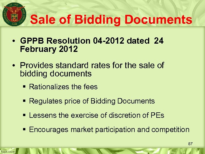 Sale of Bidding Documents • GPPB Resolution 04 -2012 dated 24 February 2012 •