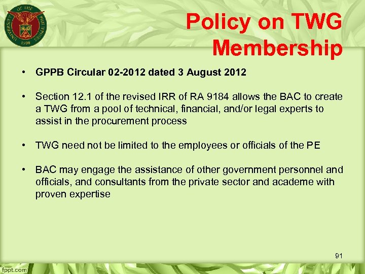 Policy on TWG Membership • GPPB Circular 02 -2012 dated 3 August 2012 •