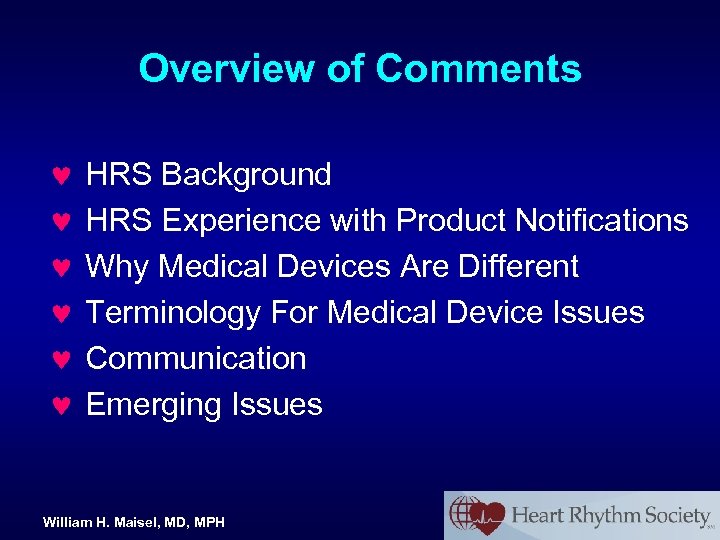 Overview of Comments © HRS Background © HRS Experience with Product Notifications © Why