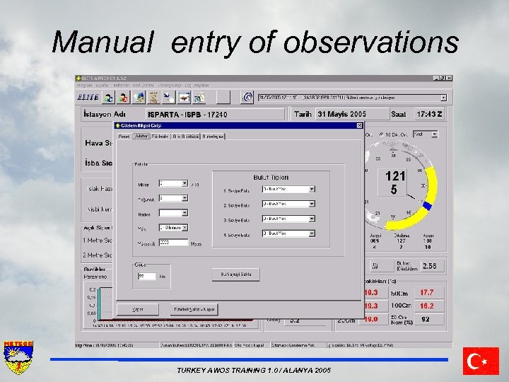 Manual entry of observations TURKEY AWOS TRAINING 1. 0 / ALANYA 2005 