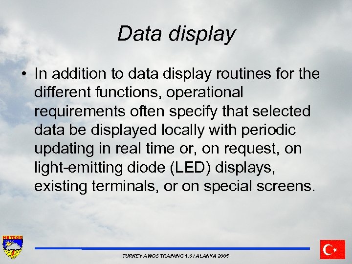 Data display • In addition to data display routines for the different functions, operational