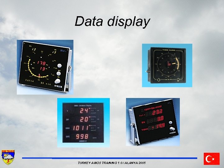 Data display TURKEY AWOS TRAINING 1. 0 / ALANYA 2005 
