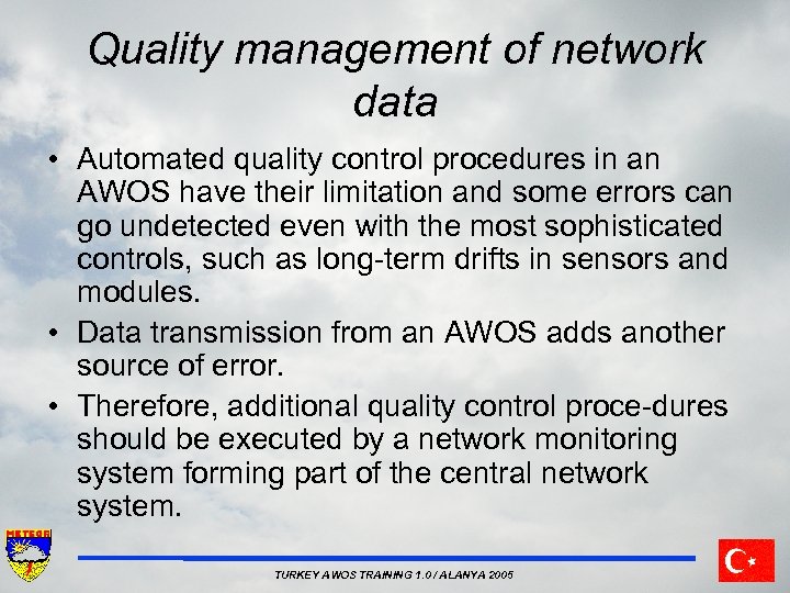 Quality management of network data • Automated quality control procedures in an AWOS have