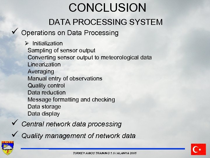 CONCLUSION DATA PROCESSING SYSTEM ü Operations on Data Processing Ø Initialization Sampling of sensor