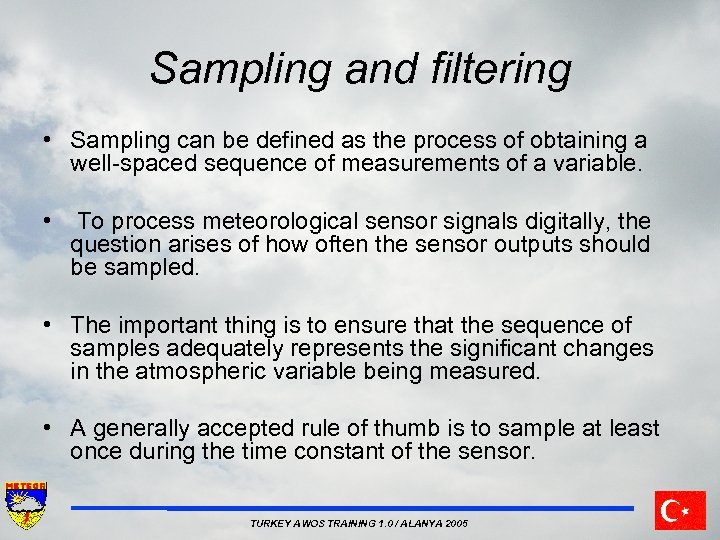 Sampling and filtering • Sampling can be defined as the process of obtaining a