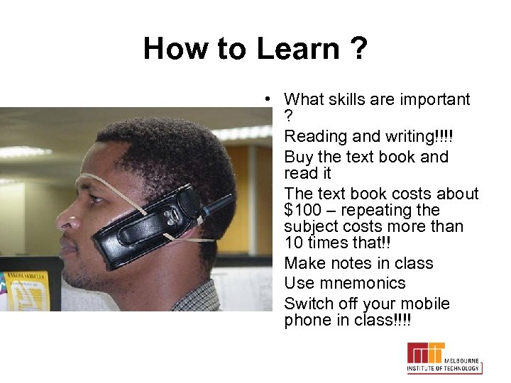 How to Learn ? • What skills are important ? • Reading and writing!!!!