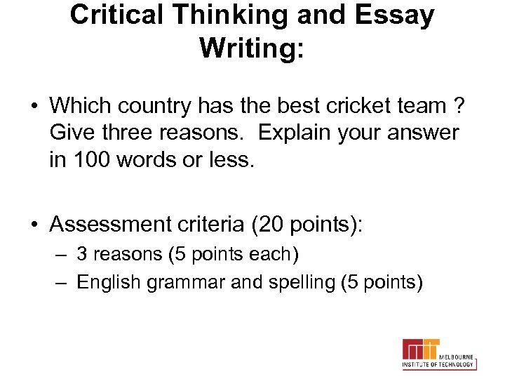 Critical Thinking and Essay Writing: • Which country has the best cricket team ?