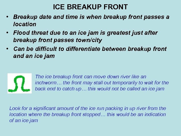 ICE BREAKUP FRONT • Breakup date and time is when breakup front passes a
