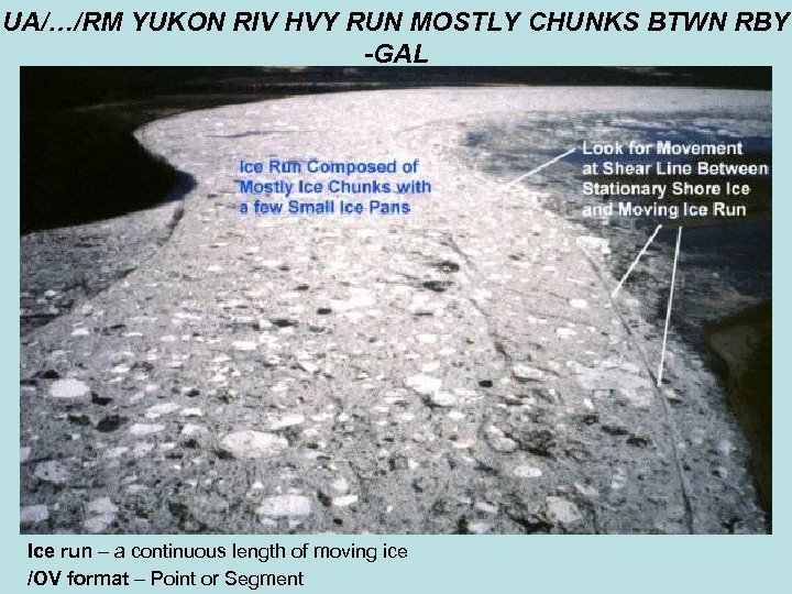 UA/…/RM YUKON RIV HVY RUN MOSTLY CHUNKS BTWN RBY -GAL Ice run – a