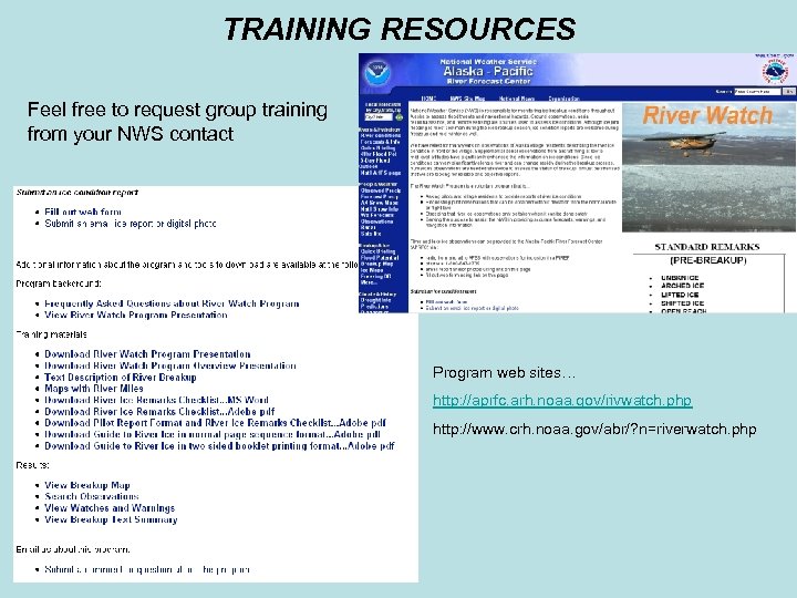 TRAINING RESOURCES Feel free to request group training from your NWS contact Program web