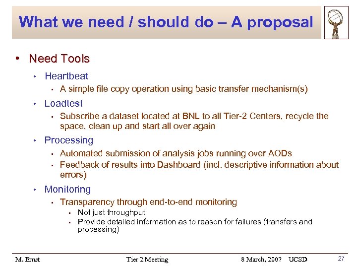 What we need / should do – A proposal • Need Tools • Heartbeat