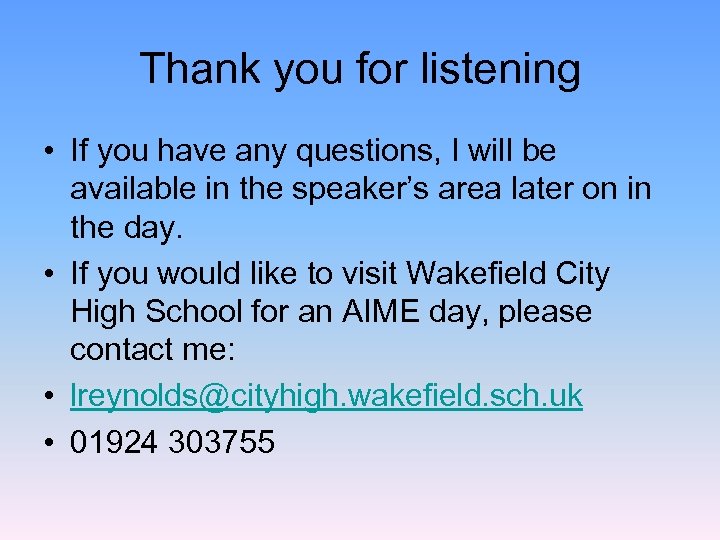 Thank you for listening • If you have any questions, I will be available