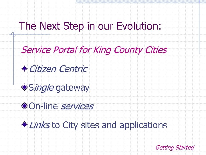 The Next Step in our Evolution: Service Portal for King County Cities Citizen Centric