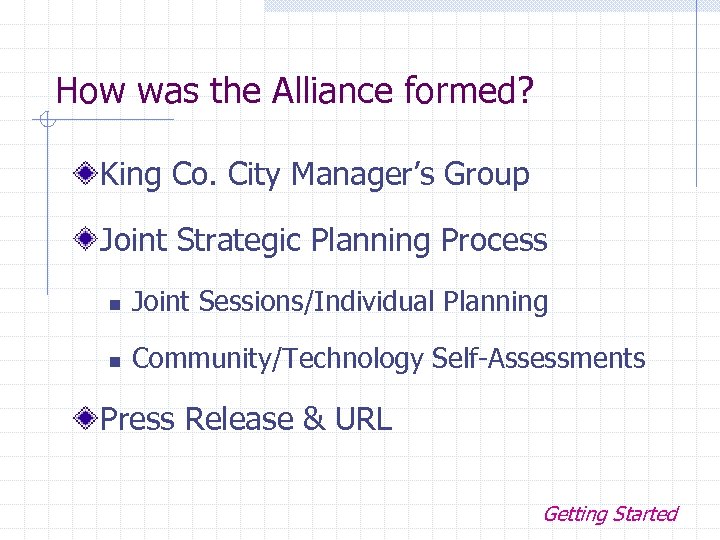 How was the Alliance formed? King Co. City Manager’s Group Joint Strategic Planning Process