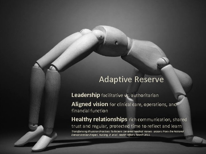 Adaptive Reserve Leadership facilitative vs. authoritarian Aligned vision for clinical care, operations, and financial