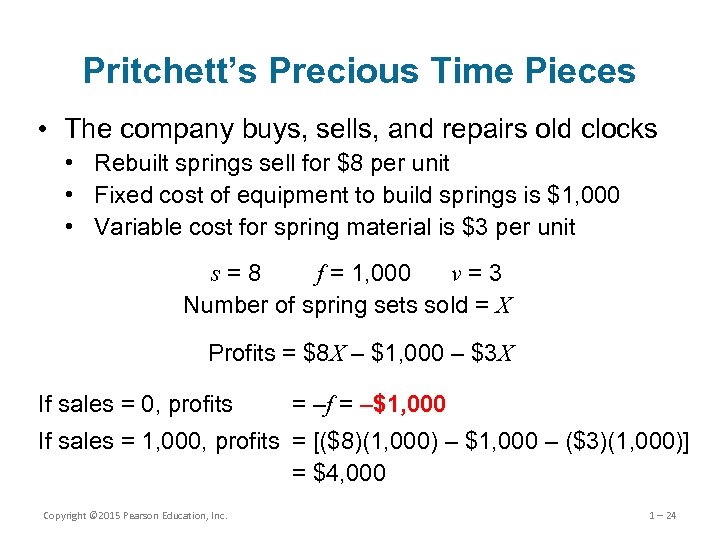 Pritchett’s Precious Time Pieces • The company buys, sells, and repairs old clocks •