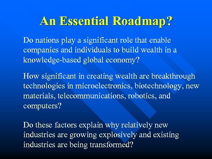 An Essential Roadmap? Do nations play a significant role that enable companies and individuals