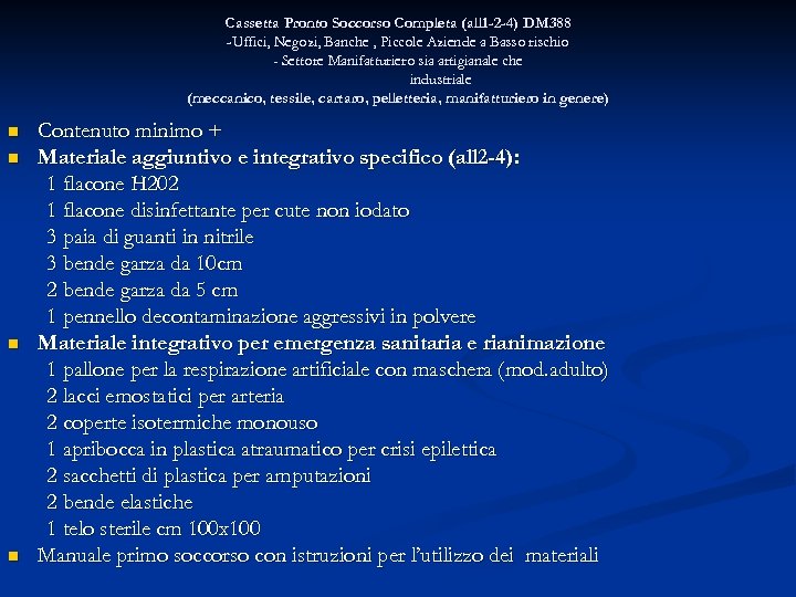 Cassetta Pronto Soccorso Completa (all 1 -2 -4) DM 388 -Uffici, Negozi, Banche ,