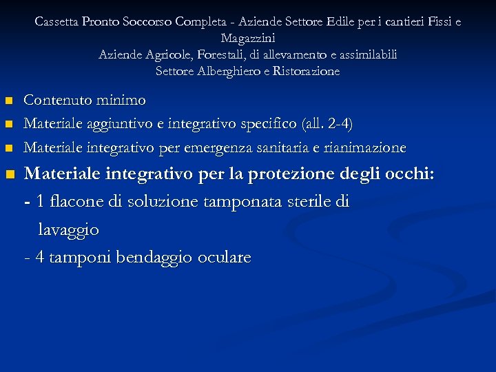 Cassetta Pronto Soccorso Completa - Aziende Settore Edile per i cantieri Fissi e Magazzini