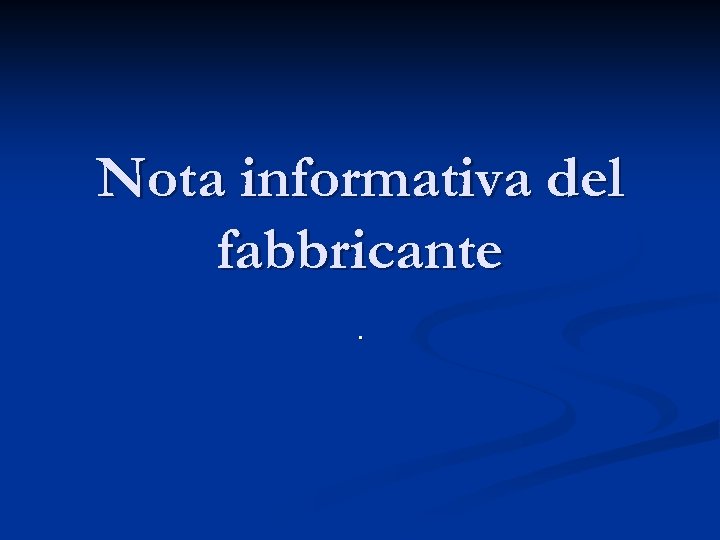 Nota informativa del fabbricante. 