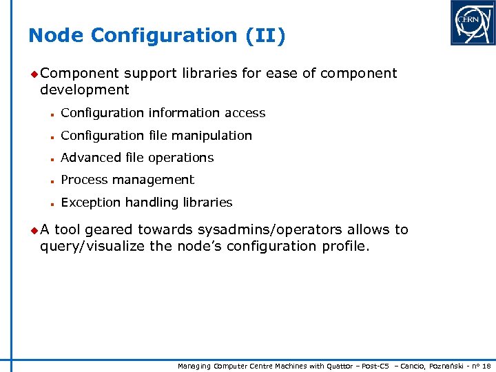 Node Configuration (II) u Component support libraries for ease of component development n Configuration