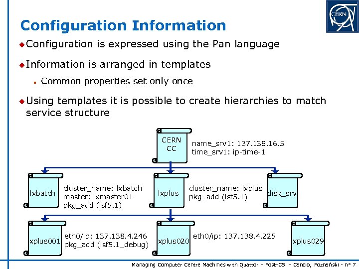 Configuration Information u Configuration u Information n is expressed using the Pan language is