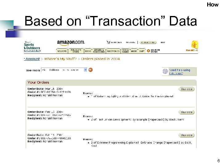 How Based on “Transaction” Data 6 