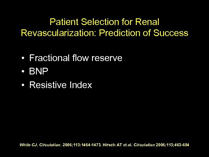 Patient Selection for Renal Revascularization: Prediction of Success • Fractional flow reserve • BNP