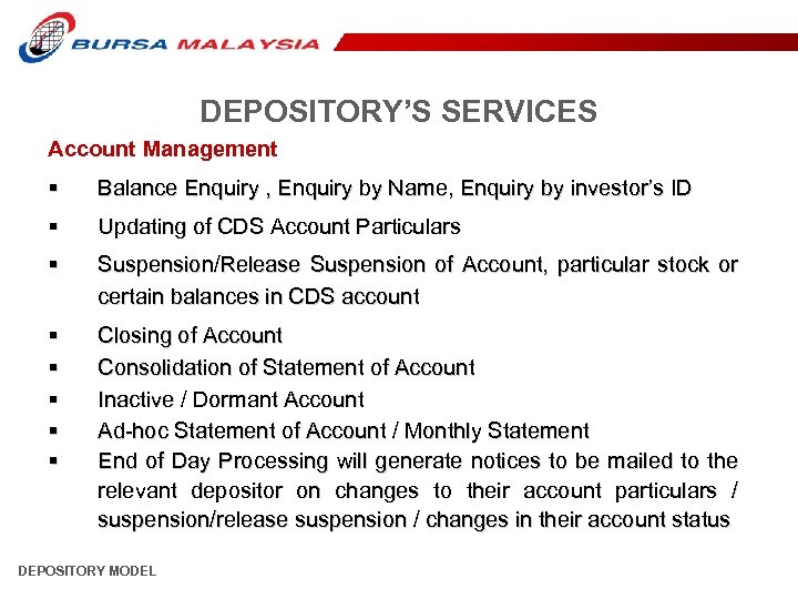 DEPOSITORY’S SERVICES Account Management § Balance Enquiry , Enquiry by Name, Enquiry by investor’s