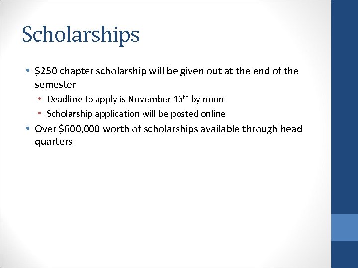 Scholarships • $250 chapter scholarship will be given out at the end of the