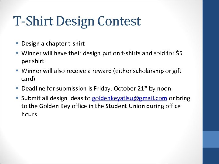 T-Shirt Design Contest • Design a chapter t-shirt • Winner will have their design